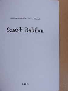 Mark Hollingswort - Szaúdi Babilon [antikvár]