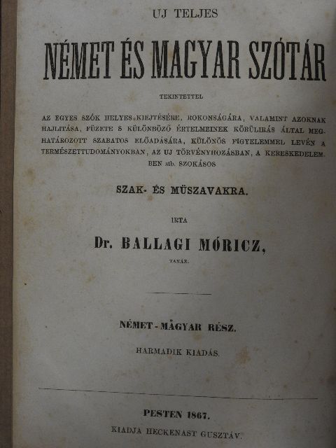 Dr. Ballagi Móricz - Uj teljes német és magyar szótár [antikvár]