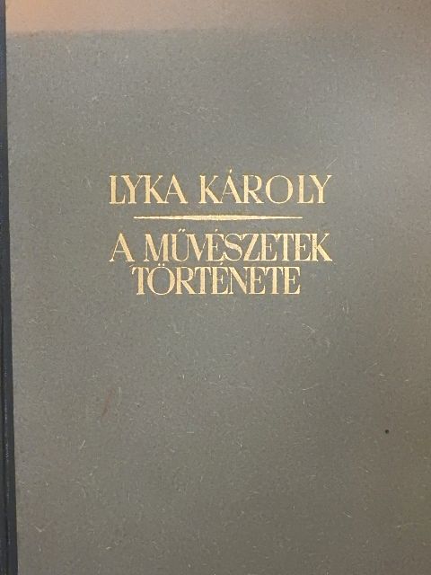Lyka Károly - A művészetek története [antikvár]