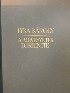 Lyka Károly - A művészetek története [antikvár]