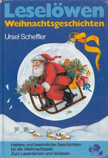Scheffler, Ursel - Leselöwen - Weihnachtsgeschichten [antikvár]