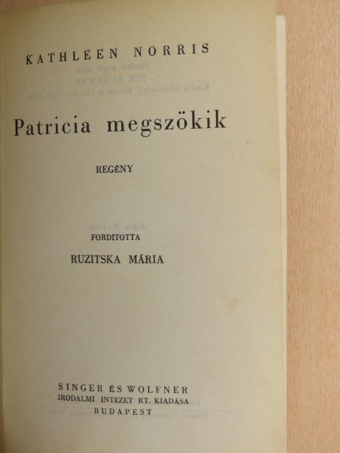 Kathleen Norris - Patricia megszökik [antikvár]