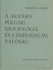 HEGEDŰS ANDRÁS - A modern polgári szociológia és a társadalmi valóság [antikvár]