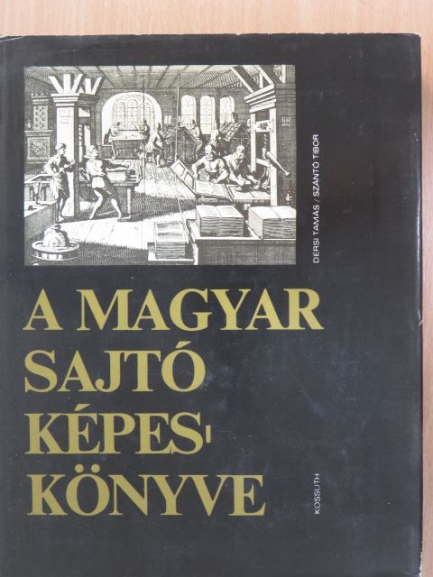 Dersi Tamás - A magyar sajtó képeskönyve [antikvár]