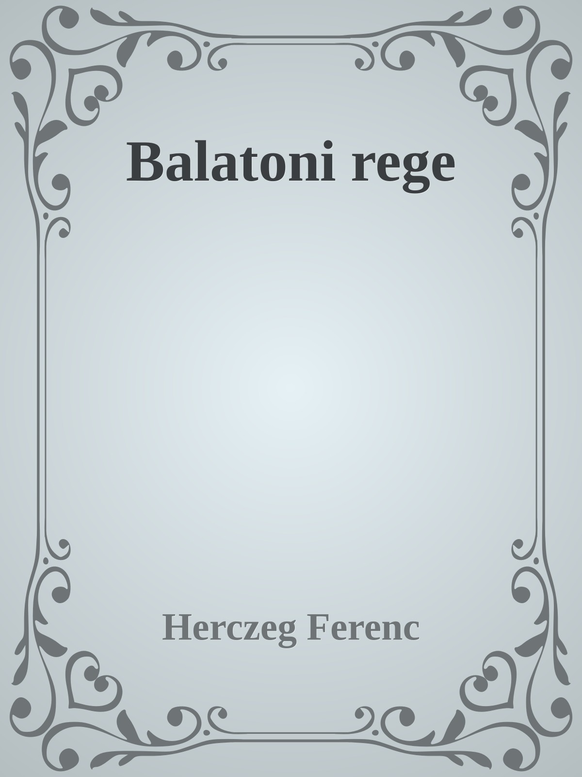 Herczeg Ferenc - Balatoni rege  [eKönyv: epub, mobi]