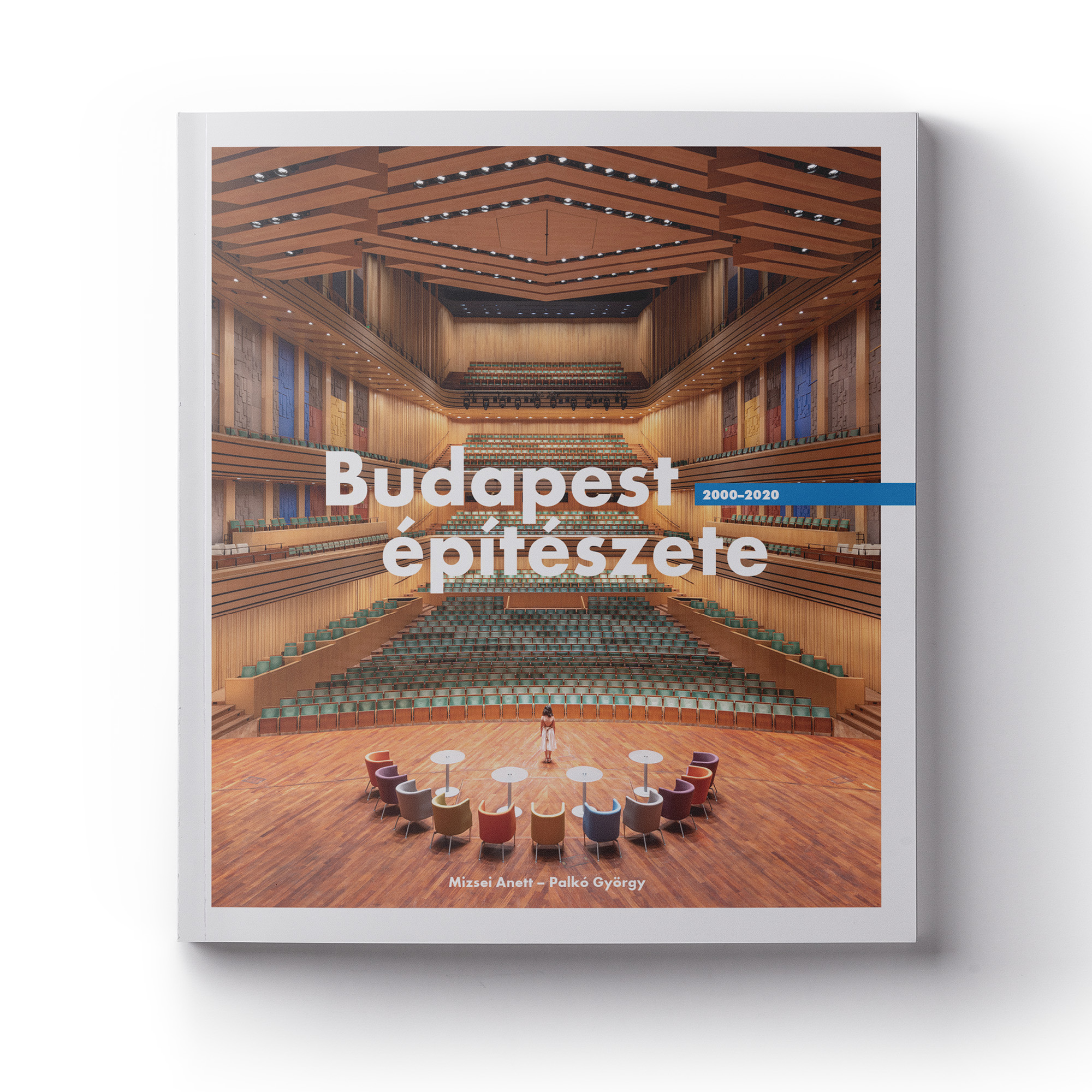 Mizsei Anett-Palkó György - Budapest építészete 2000-2020