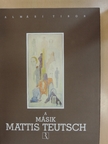 Almási Tibor - A másik Mattis Teutsch [antikvár]