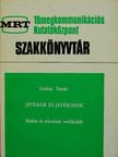 Liszkay Tamás - Játékok és játékosok [antikvár]