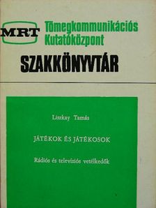 Liszkay Tamás - Játékok és játékosok [antikvár]