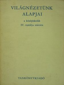 Dankovics László - Világnézetünk alapjai [antikvár]