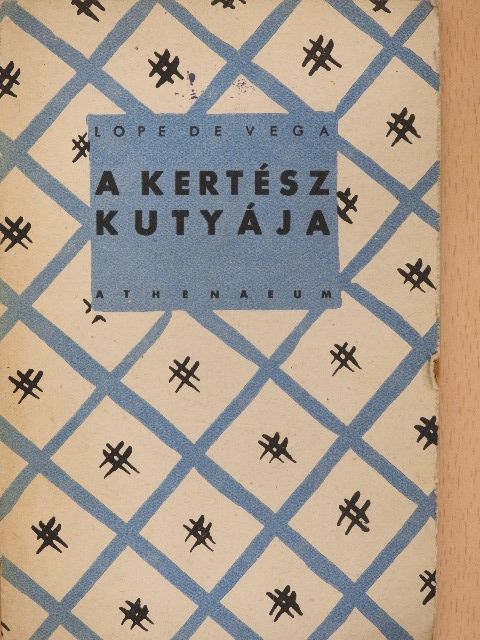 Lope de Vega - A kertész kutyája [antikvár]