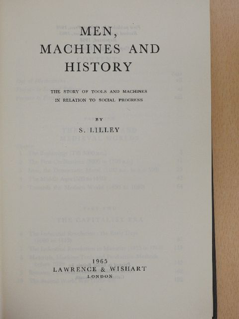 S. Lilley - Men, Machines and History [antikvár]