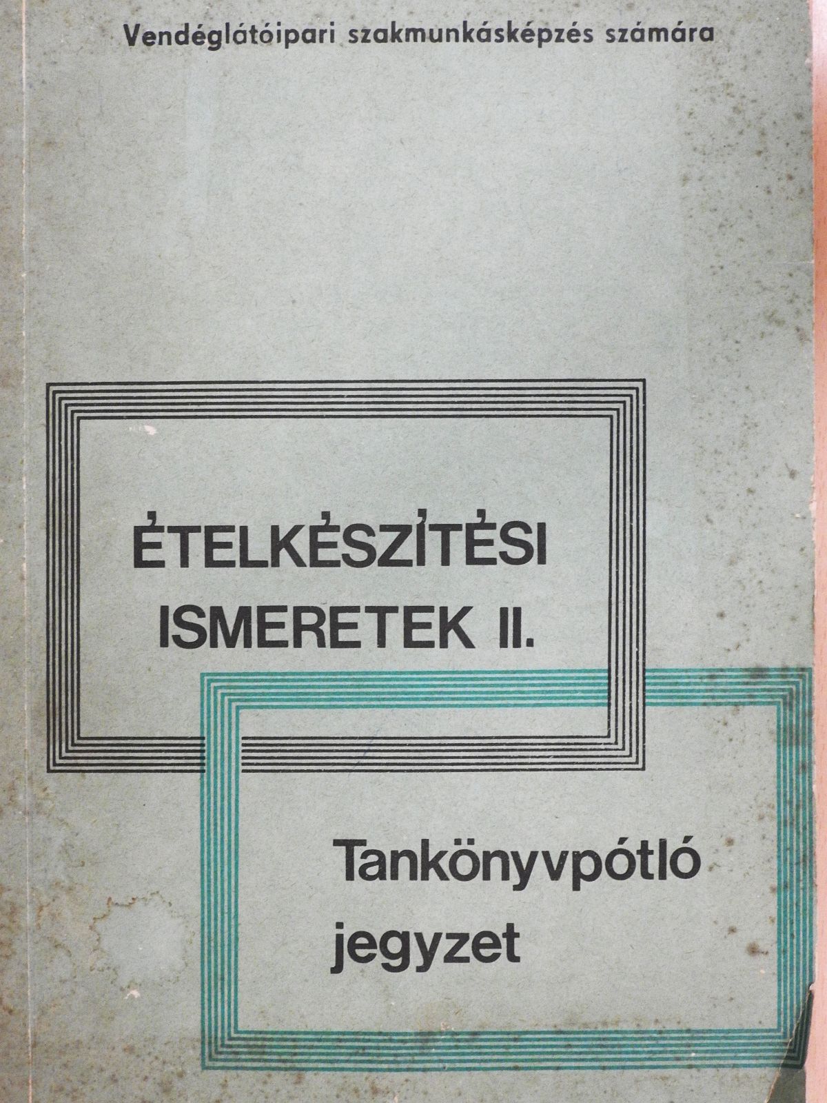 Pető Gyula - Ételkészítési ismeretek II. (dedikált példány) [antikvár]