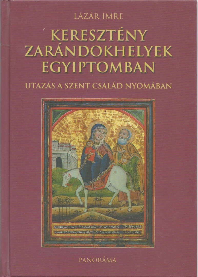 Lázár Imre - Keresztény zarándokhelyek Egyiptomban [antikvár]