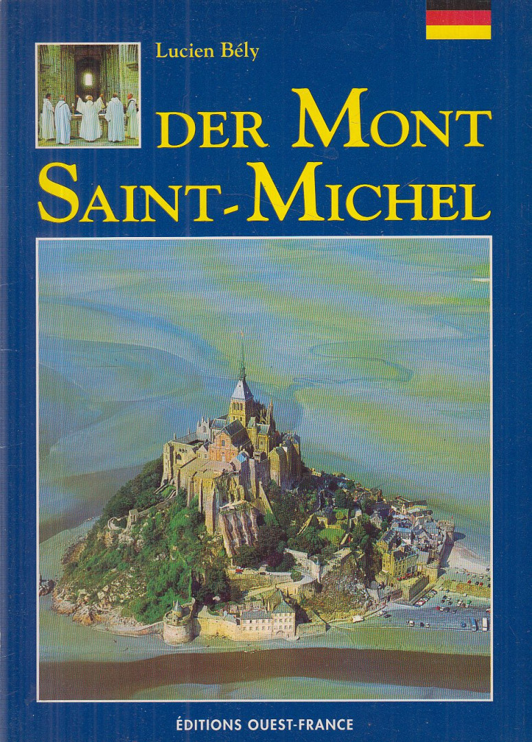 Lucien Bély - Der Mont Saint-Michel [antikvár]