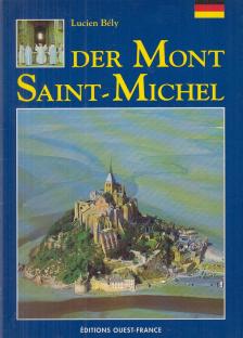 Lucien Bély - Der Mont Saint-Michel [antikvár]