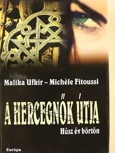 Malika Ufkir - A hercegnők útja [antikvár]