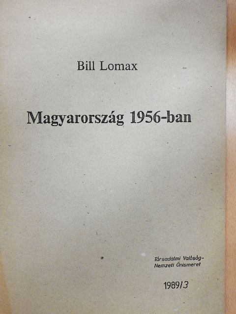 Bill Lomax - Magyarország 1956-ban [antikvár]