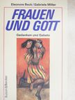 Eleonore Beck - Frauen und Gott [antikvár]
