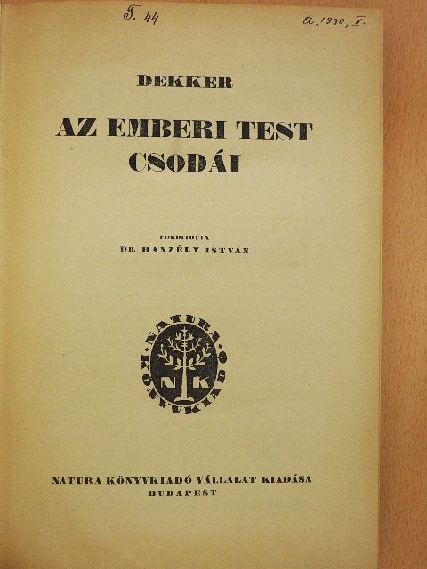 Dekker - Az emberi test csodái [antikvár]