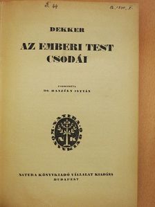 Dekker - Az emberi test csodái [antikvár]