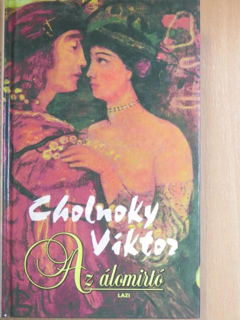 Cholnoky Viktor - Az álomirtó [antikvár]