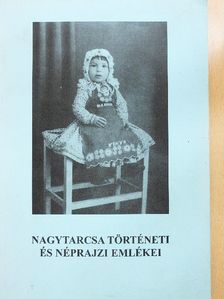 Győri Péterné - Nagytarcsa történeti és néprajzi emlékei [antikvár]