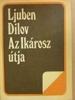 Ljuben Dilov - Az Ikárosz útja [antikvár]