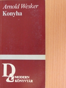 Arnold Wesker - Konyha [antikvár]