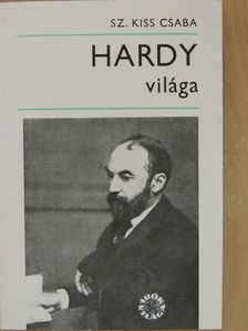 Sz. Kiss Csaba - Hardy világa [antikvár]
