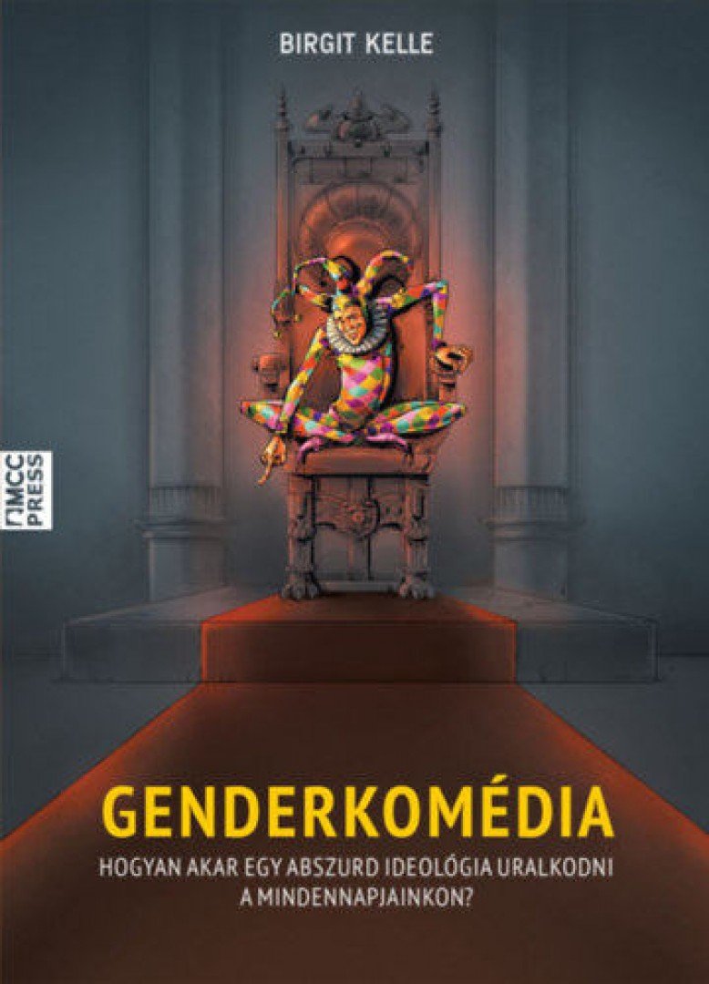 Birgit Kelle - Genderkomédia [antikvár]