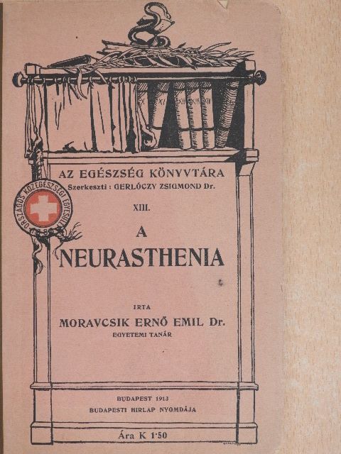 Dr. Moravcsik Ernő Emil - A neurasthenia [antikvár]