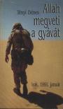 TÉNYI DÉNES - Allah megveti a gyávát [antikvár]