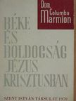 Dom. Columba Marmion - Béke és boldogság Jézus Krisztusban [antikvár]