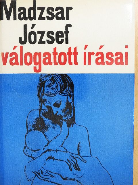 Madzsar József - Madzsar József válogatott írásai [antikvár]