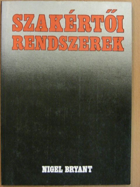 Nigel Bryant - Szakértői rendszerek [antikvár]