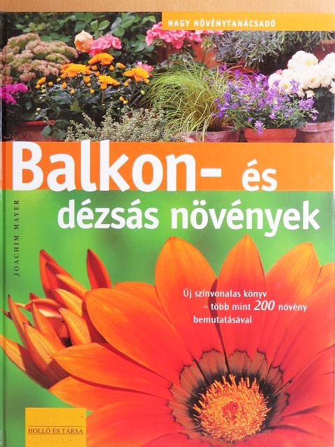 Joachim Mayer - Balkon- és dézsás növények [antikvár]