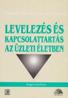Davies, Susan, Esnol, Armel - Levelezés és kapcsolattartás az üzleti életben angol nyelven [antikvár]