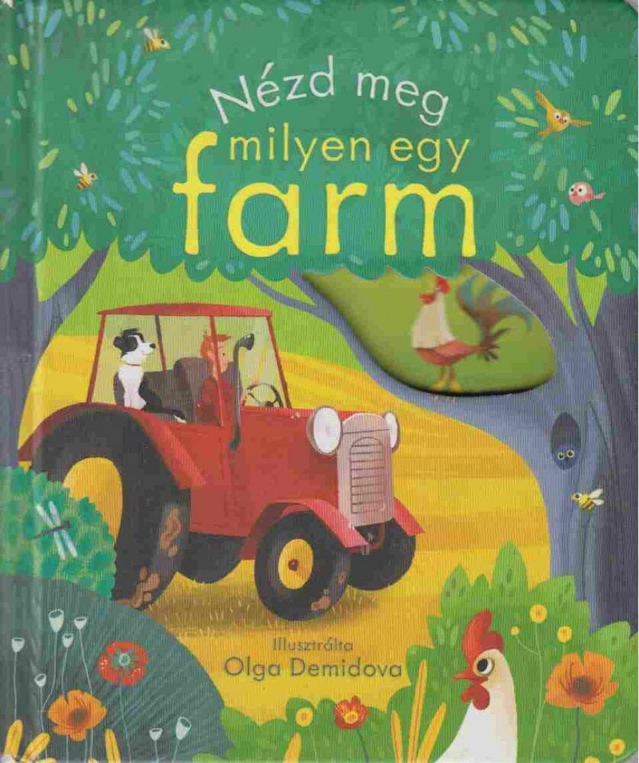 Anna Milbourne - Nézd meg milyen egy farm! [antikvár]