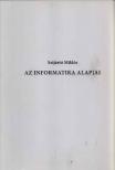 Szijártó Miklós - Az informatika alapjai [antikvár]