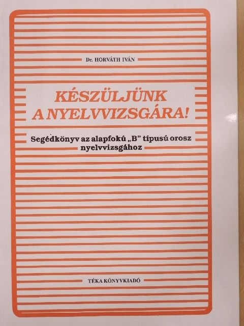 Dr. Horváth Iván - Készüljünk a nyelvvizsgára! [antikvár]