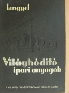 Dr. Lengyel Béla - Világhódító ipari anyagok [antikvár]