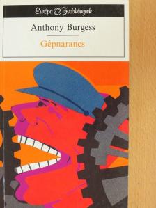 Anthony Burgess - Gépnarancs [antikvár]
