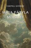CSEPELI GYÖRGY - Maya fátyla mögött