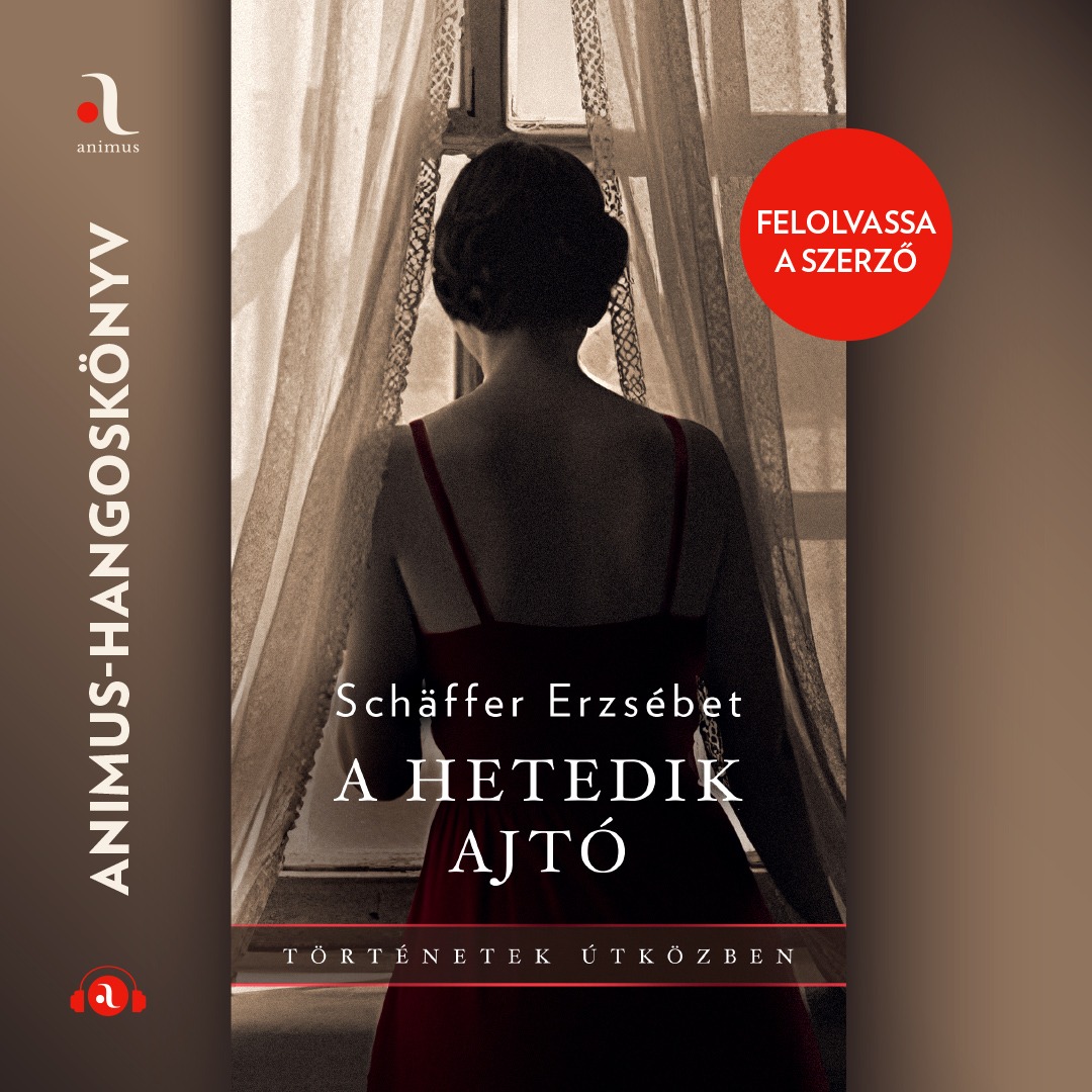 Schäffer Erzsébet - A hetedik ajtó [eHangoskönyv]