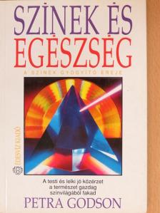 Petra Godson - Színek és egészség/A színek gyógyító ereje [antikvár]