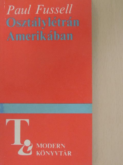 Paul Fussell - Osztálylétrán Amerikában [antikvár]