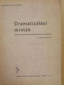 Berkes Erzsébet - Dramatizálási minták [antikvár]