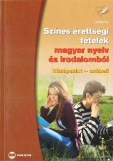 Jankay Éva - Színes érettségi tételek magyar nyelv és irodalomból [antikvár]