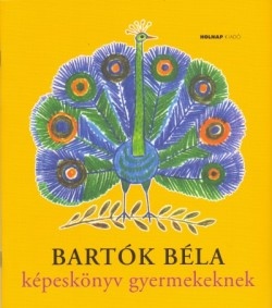 Bartók Béla - Bartók Béla képeskönyv gyerekeknek+CD